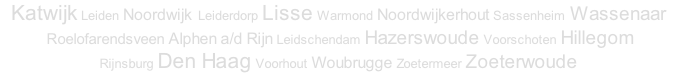 Katwijk Leiden Noordwijk Leiderdorp Lisse Warmond Noordwijkerhout Sassenheim Wassenaar  Roelofarendsveen Alphen a/d Rijn Leidschendam Hazerswoude Voorschoten Hillegom  Rijnsburg Den Haag Voorhout Woubrugge Zoetermeer Zoeterwoude